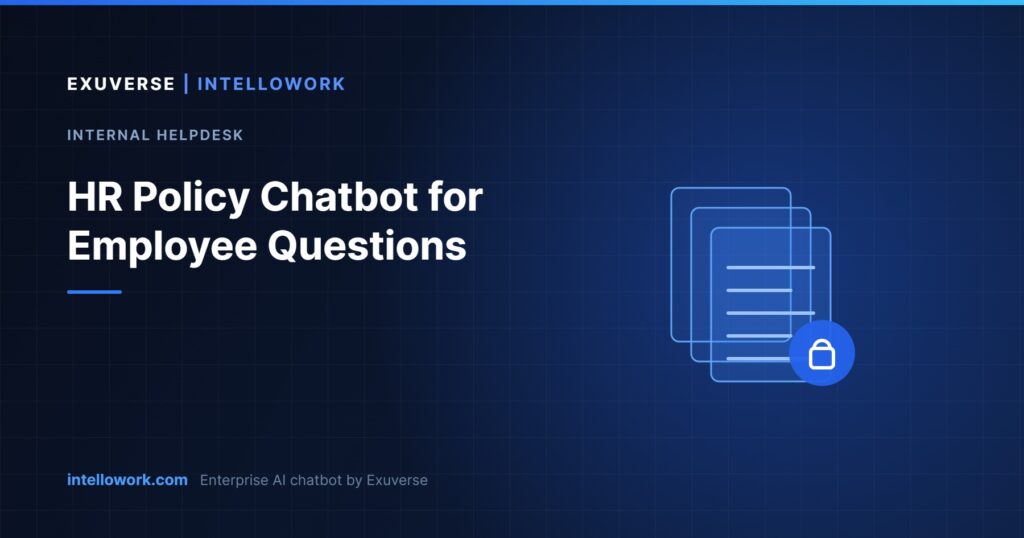 HR policy chatbot answering employee questions from approved policy documents, by Intellowork from Exuverse