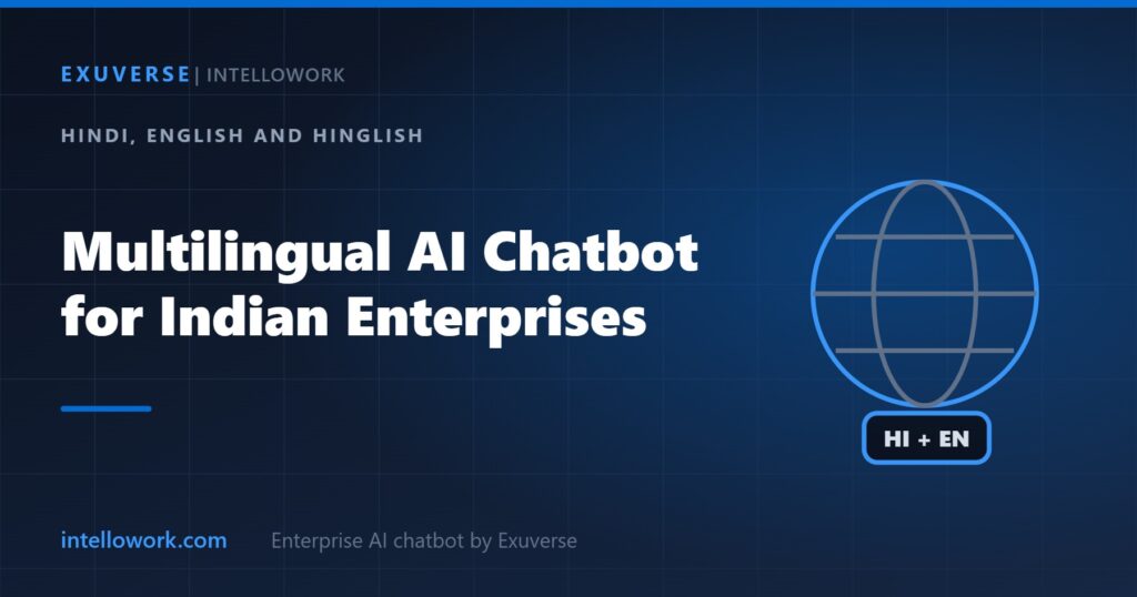 A multilingual AI chatbot answering Hindi, English and Hinglish questions for Indian enterprises, by Intellowork from Exuverse